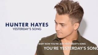 Yesterday&#39;s Song- Hunter Hayes