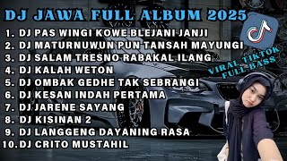 Download lagu DJ JAWA FULL ALBUM 2025 FULL BASS  - DJ PAS WINGI KOWE BLEJANI JANJI mp3
