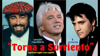&quot;Torna a Surriento&quot;, (Pavarotti, Hvorostovsky, Elvis P...) - Subts.: napolitano-inglés-ruso-español