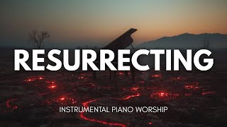 Elevation Worship - Resurrecting | Instrumental Piano Worship