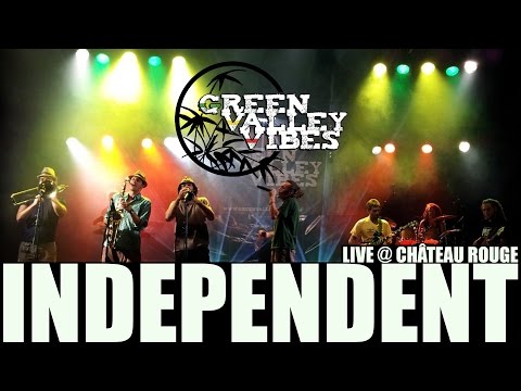 Green Valley Vibes @ Château Rouge - "Independent"