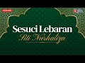 Sesuci Lebaran Siti Nurhaliza Lirik Lagu Raya