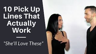 10 Pick Up Lines That Spark Attraction &amp; Actually Work (She&#39;ll Love These)