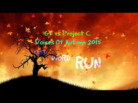 GT vs Project C - Voices Of Autumn 2015 (Lost)