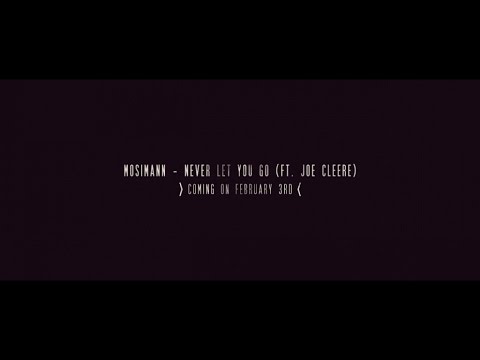 Mosimann - Never Let You Go (ft. Joe Cleere) [Teaser]