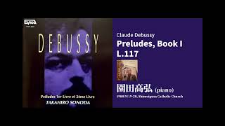 Download lagu [Sonoda] 'Japanese Gieseking' plays Debussy Preludes Book I, L.117 (1980) mp3