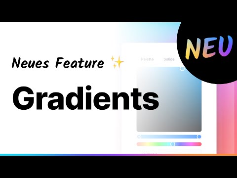 ✨ Neu: Farbverläufe für Buttons und Hintergründe | Gradients | Neues Feature