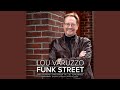 Funk Street (feat. Barry Eastmond, Will Lee, Bashiri Johnson & Chris Eminizer) - Lou Varuzzo - Topic Funk Street (feat. Barry Eastmond, Will Lee, Bashiri Johnson & Chris Eminizer)