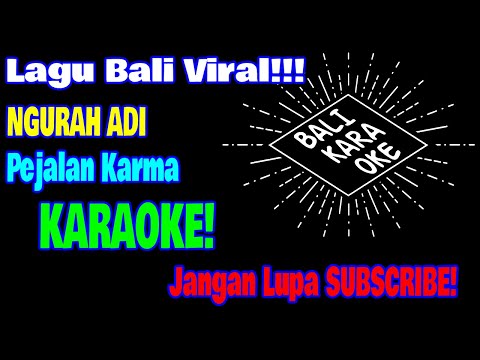 Pejalan Karma - Ngurah Adi (Karaoke)