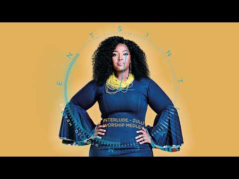 Ntokozo Mbambo - Zulu Worship Medley (Interlude)