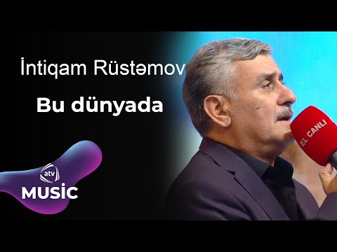 İntiqam  Rüstəmov - Bu dünyada