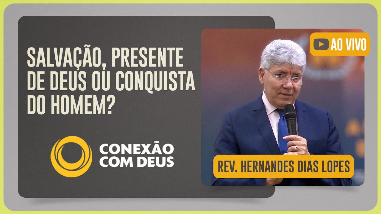 CONEXÃO COM DEUS AO VIVO | Rev. Hernandes Dias Lopes | Igreja Presbiteriana de Pinheiros | IPP TV