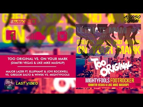 Major Lazer - Too Original vs. On Your Mark vs. Footrocker (Dimitri Vegas & Like Mike Mashup)