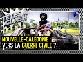 Nouvelle-Calédonie : vers la guerre civile ? - Têtes à Clash n°147 - TVL