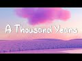 A Thousand Years - Christina Perri (Lyrics) || Adele, Keane (Mix Lyrics)