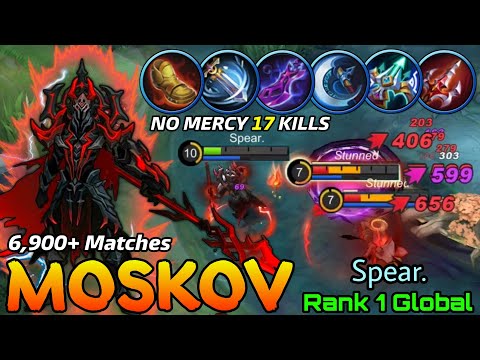 17 Kills Deadly Spear Moskov Annoying CC Marksman! - Top 1 Global Moskov by Spear. - MLBB