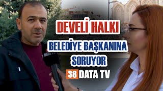 Develi Halkı, Belediye Başkanına Soruyor/ İşte Halkın Nabzı