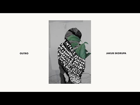 Jakub Skorupa – Outro / 33 lata (Official Visualizer)