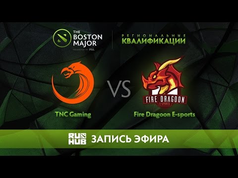 TNC Gaming vs Fire Dragoon E-sports, Boston Major Qualifiers - SEA [Mortalles]