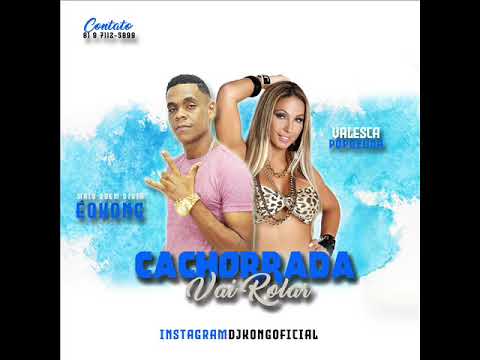 KONG FEAT VALESCA POPOZUDA - CACHORRADA VAI ROLAR ( MUSICA DO CARNAVAL 2021 )