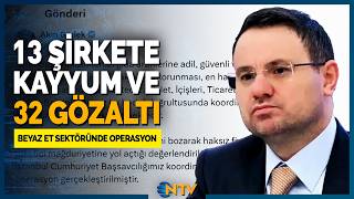 8 İlde Eş Zamanlı Baskın! Beyaz Ette Haksız Kazanca Son | NTV