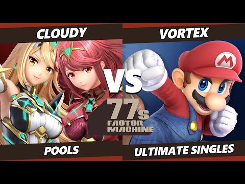 77s FM10 - Cloudy (Pyra Mythra) Vs. Vortex (Mario) SSBU Ultimate Tournament