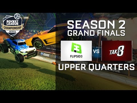 Flipsid3 Tactics vs Take 3 Upper Quarters Grand Finals - RLCS S2