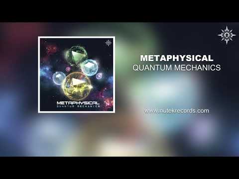 Metaphysical - Quantum Mechanics