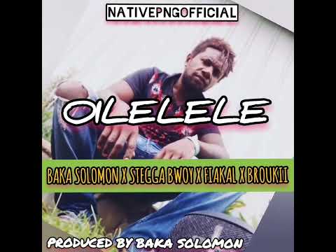 Oilelele🎶 (2023) - Baka Solomon X Stegga Bwoy X Fiakal X Broukii @BakaSolomonVEVO