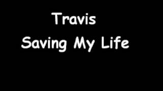 Travis - Saving My Life + DOWNLOAD LINK
