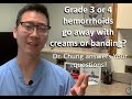 Can Grade 3 Or 4 Hemorrhoids GO AWAY With Creams Or Banding Dr Chung Answers YOUR Questions
