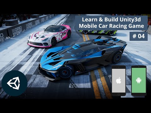 Mobile Game Development Unity Tutorial 2024 iOS Android Unity Car Racing Game Development Course