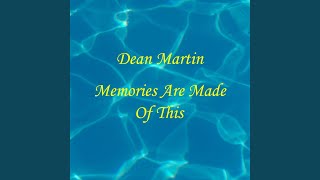 Memories Are Made Of This