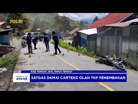 SATGAS OPS DAMAI CARTENZ OLAH TKP PENEMBAKAN BRIGPOL RONAL M ENOK
