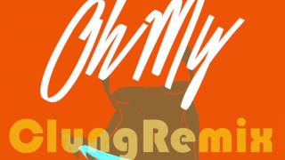 Tate Kobang - Oh My (Clung Remix)