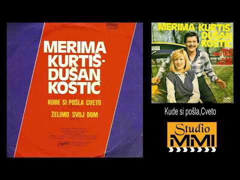 Merima Kurtis i Dusan Kostic - Kude si posla, Cveto (Audio 1980)