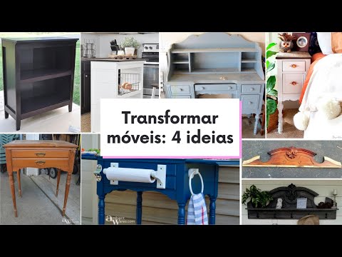 4 IDEIAS PARA REFORMAR MÓVEIS ANTIGOS - FAÇA VOCÊ MESMO