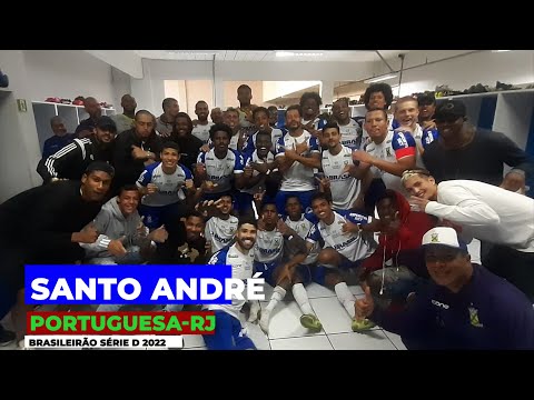 BASTIDORES de SANTO ANDRÉ X Portuguesa-RJ - Brasileirão Série D 2022