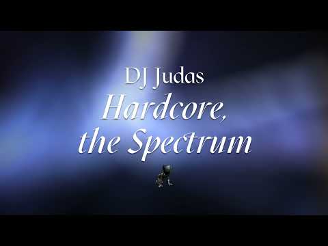 DJ Judas – Hardcore, The Spectrum [Happy Hardcore, UK Hardcore, Freeform, Gabber, 180 bpm]