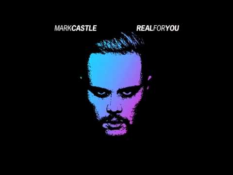 Mark Castle - Real For You (Single)