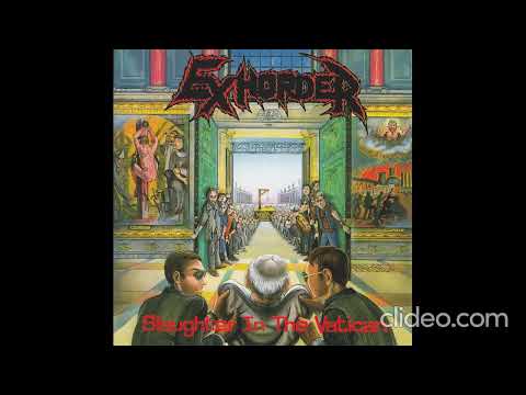 Exhorder - Slaughter In The Vatican (Remaster 2008) 1990