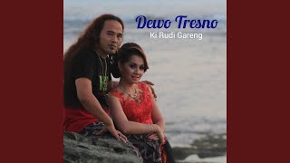 Download lagu Dewo Tresno mp3 Download lagu Dewo Tresno mp3
