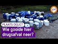 Wie dumpt drugsafval in Liemers en Achterhoek? | Plaats Delict