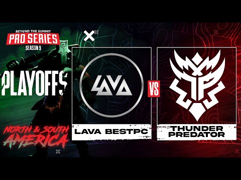 Lava vs Thunder Predator Game 1 - BTS Pro Series 9 AM: Semifinals w/ Kmart & ET