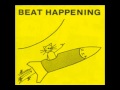 Beat Happening I Dig You