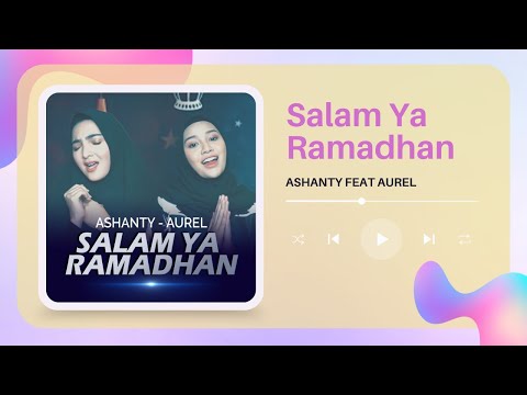 Ashanty  Feat Aurel - Salam Ya Ramadhan II Musik & Lirik #laguramadhan
