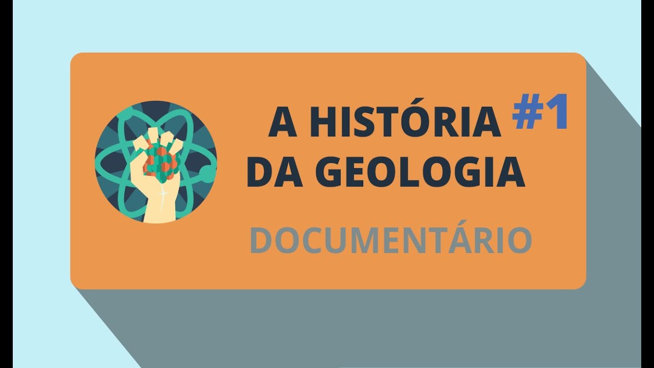 A História da Geologia - Episódio 1/3 (Documentário)