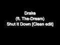 Drake Shut It Down Clean Edit