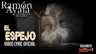 Ramon Ayala - El Espejo (Video Lyric Oficial) Letra / Karaoke