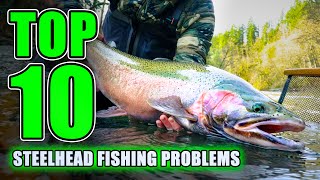Top 10 Steelhead Fishing Mistakes That Have NOTHING to Do With Gear